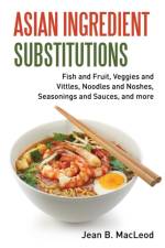 Asian Ingredient Substitutions af Jean B MacLeod