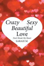 Crazy, Sexy, Beautiful Love af Sarah M