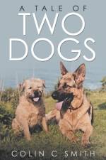 Tale of Two Dogs af Colin C Smith