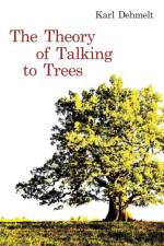 The Theory of Talking to Trees