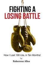 Fighting a Losing Battle af Robertrese Allen