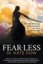 Fear-Less af Dr. Kate Dow