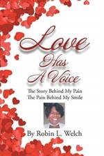 Love Has a Voice af Robin L Welch