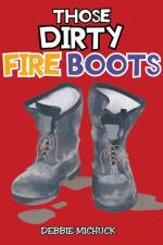 Those Dirty Fire Boots