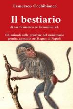 bestiario di san Francesco de Geronimo S.I. af Francesco Occhibianco