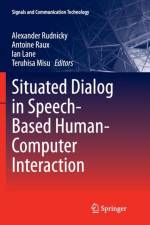 Situated Dialog in Speech-Based Human-Computer Interaction