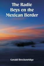 Radio Boys on the Mexican Border af Gerald Breckenridge