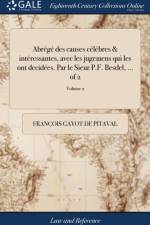 Abr g Des Causes C l bres & Int ressantes, Avec Les Jugemens Qui Les Ont Decid es. Par Le Sieur P.F. Besdel, ... of 2; Volume 2 af Francois Gayot de Pitaval