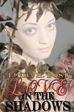 Love in the Shadows af Linda H Bost