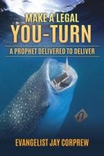Make a legal YOU-Turn af Evangelist Jay Corprew