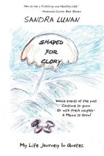 Shaped for Glory af Sandra Lunan