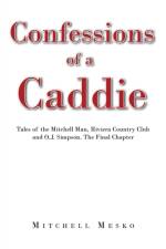 Confessions of a Caddie af Mitchell Mesko