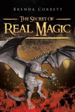 The Secret of Real Magic af Brenda Corbett