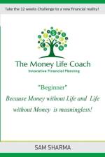 Money-Life Coach Beginner af Sam Sharma