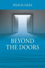 Beyond the Doors af Felicia Giles