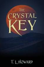 The Crystal Key af T L Howard