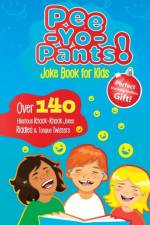 Pee-Yo-Pants Joke Book for Kids af Joke Book Group