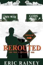 Rerouted af Eric Rainey