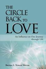 The Circle Back to Love af Brenda L Turner-Miller