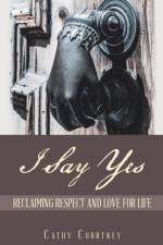 I Say Yes af Cathy Courtney