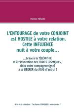 L'entourage de votre conjoint est hostile a votre relation. Cette influence nuit a votre couple... af Martine Ménard