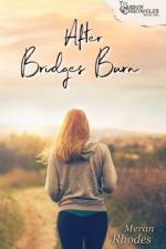 After Bridges Burn af Meran Rhodes