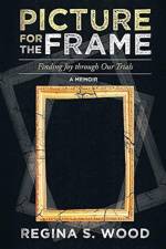 Picture for the Frame af Regina S Wood