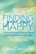 Finding Your Own Happy af Elana Davidson