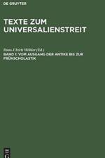 Texte Zum Universalienstreit: Vom Ausgang Der Antike Bis Zur Fruehscholastik