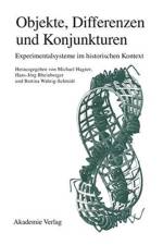 Objekte Differenzen Und Konjunkturen Experimentalsysteme Im Historischen Kontext