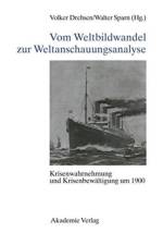 Vom Weltbildwandel Zur Weltanschauungsanalyse Krisenwahrnehmung Und Krisenbewaltigung Um 1900 af AKV