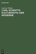 Carl Schmitts Kulturkritik Der Moderne Text Kommentar Und Analyse Der 