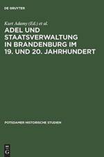 Adel Und Staatsverwaltung in Brandenburg Im 19. Und 20. Jahrhundert Ein Historischer Vergleich af AA