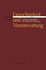 Gerechtigkeit Und Verantwortung af Bernd Ladwig