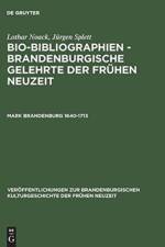 Bio-Bibliographien - Brandenburgische Gelehrte der fruhen Neuzeit, Mark Brandenburg 1640-1713 af Lothar Noack