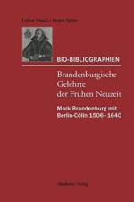 Bio-Bibliographien. Brandenburgische Gelehrte der Fruhen Neuzeit af Lothar Noack