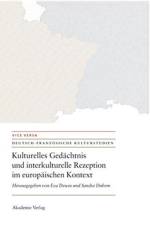 Kulturelles Gedachtnis und interkulturelle Rezeption im europaischen Kontext