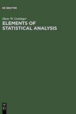 Elements of Statistical Analysis af Hans W. Gottinger
