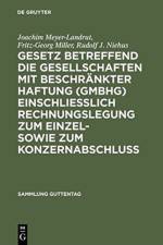 Gesetz betreffend die Gesellschaften mit beschrankter Haftung (GmbHG) einschlielich Rechnungslegung zum Einzel- sowie zum Konzernabschluss af Meyer-Landrut Joachim Meyer-Landrut