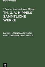 Lebenslaufe Nach Aufsteigender Linie. Theil 2