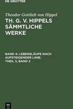 Lebenslaufe Nach Aufsteigender Linie, Theil 3, Band 2