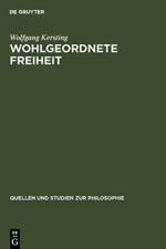 Wohlgeordnete Freiheit af Wolfgang Kersting