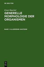 Generelle Morphologie Der Organismen af Ernst Haeckel