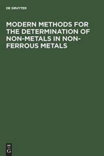 Modern Methods for the Determination of Non-Metals in Non-Ferrous Metals af C. Engelmann