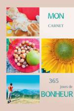 Mon carnet 365 jours de bonheur af Esther Jules