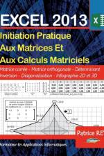 Les Matrices Avec EXCEL 2013 af Patrice Rey