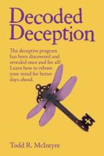 Decoded Deception af Todd R McIntyre