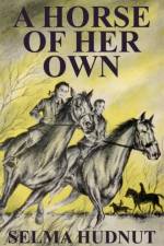Horse of Her Own af Selma Hudnut
