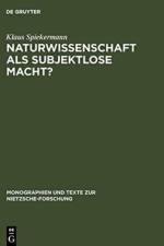 Naturwissenschaft als subjektlose Macht? af Klaus Spiekermann