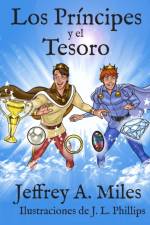 Los Principes y el Tesoro af Jeffrey A Miles